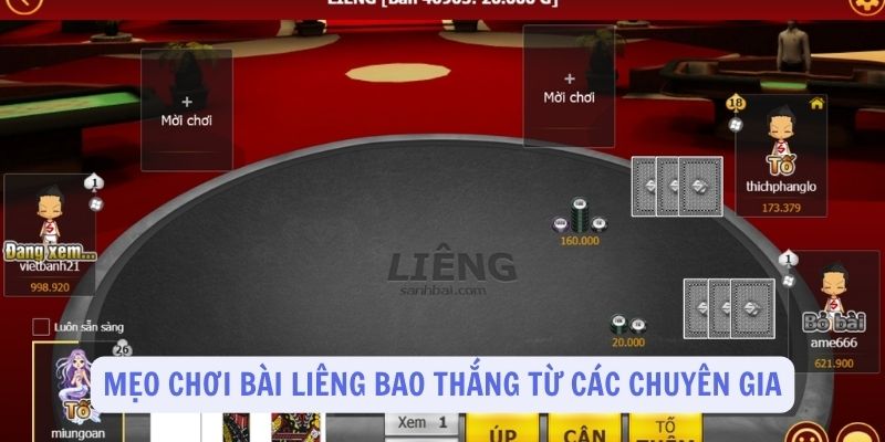 Mẹo chơi bài Liêng bao thắng từ các chuyên gia